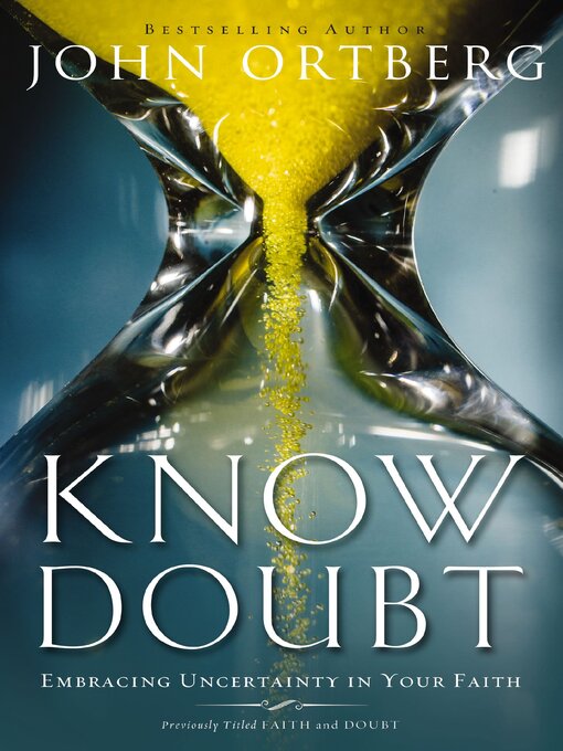Title details for Know Doubt by John Ortberg - Available